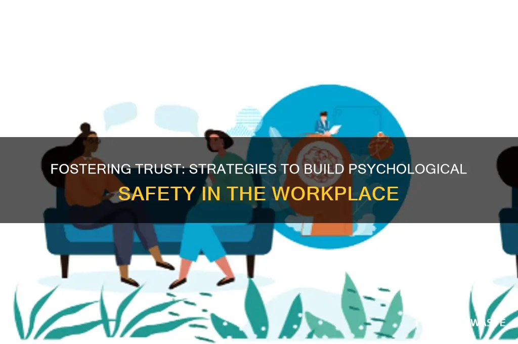 how do you create a psychologically safe environment at work