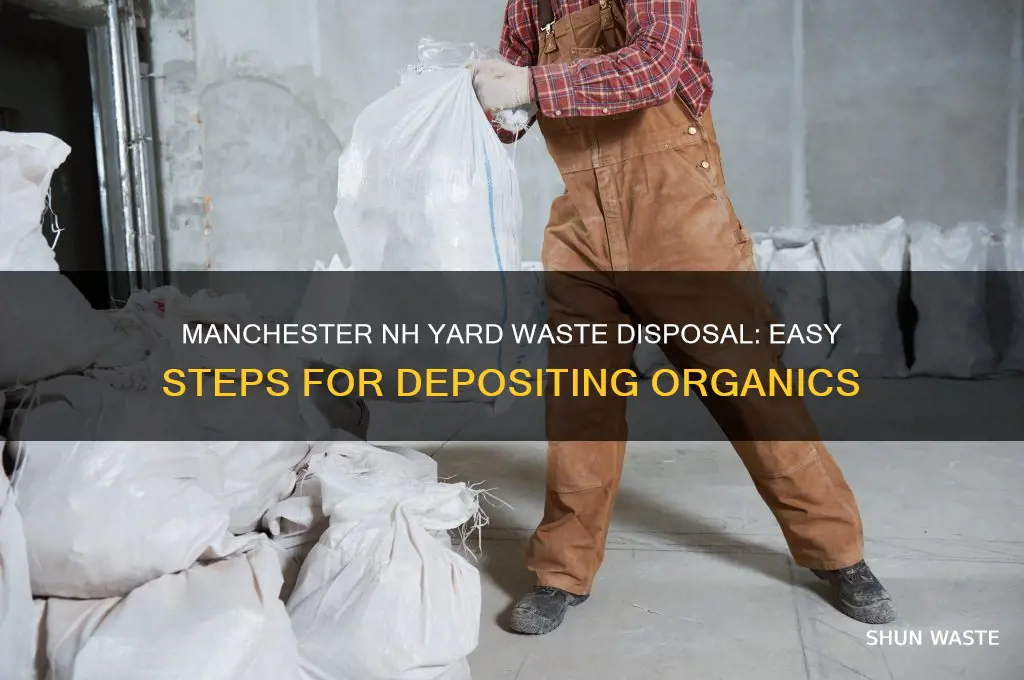 how do you deposit yard waste in manchester nh