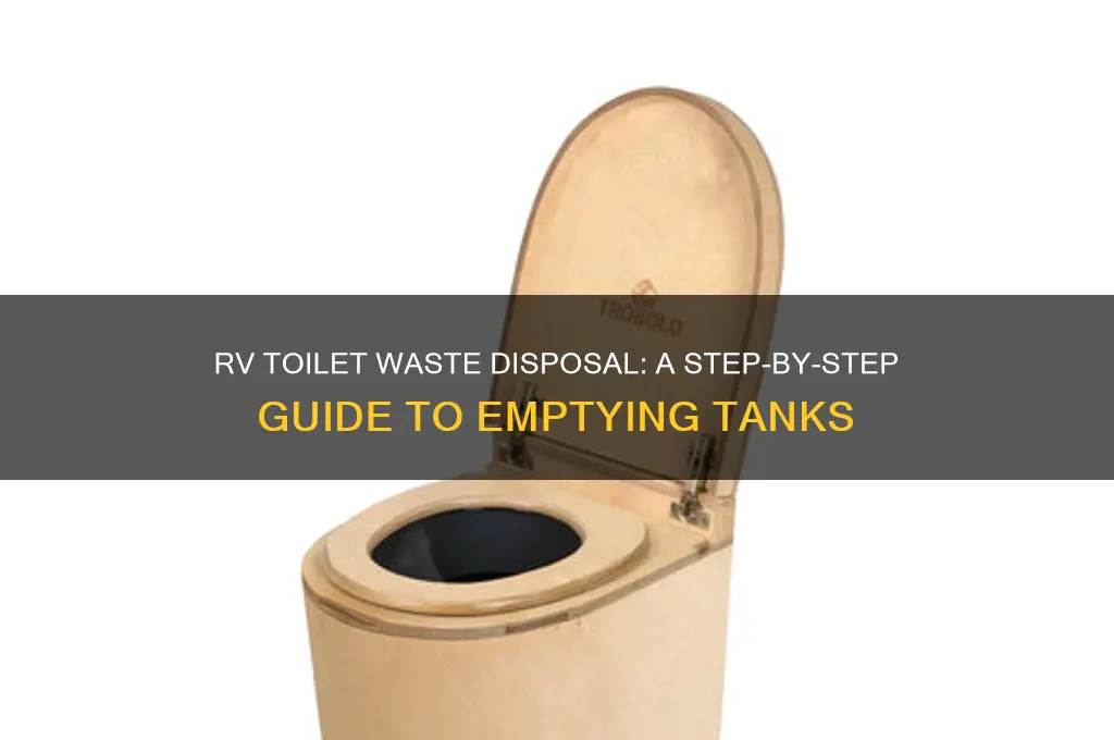 how do you empty the waste in an rv toilet