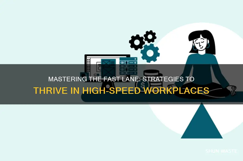 how do you keep up in a fast-paced work environment