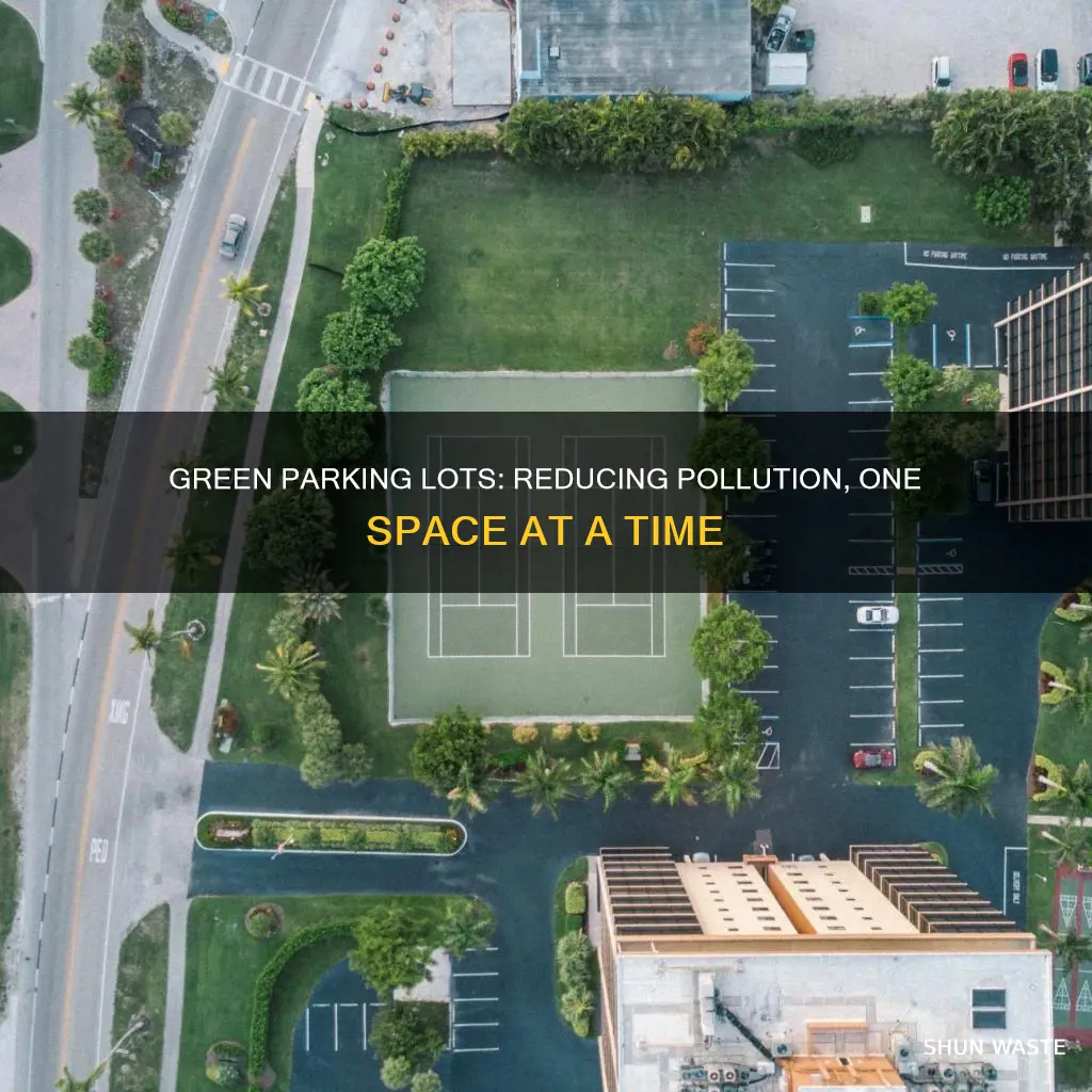 how do you make a parking lot reduce pollution