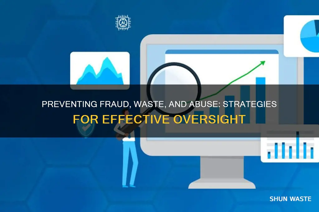 how do you prevent fraud waste and abuse