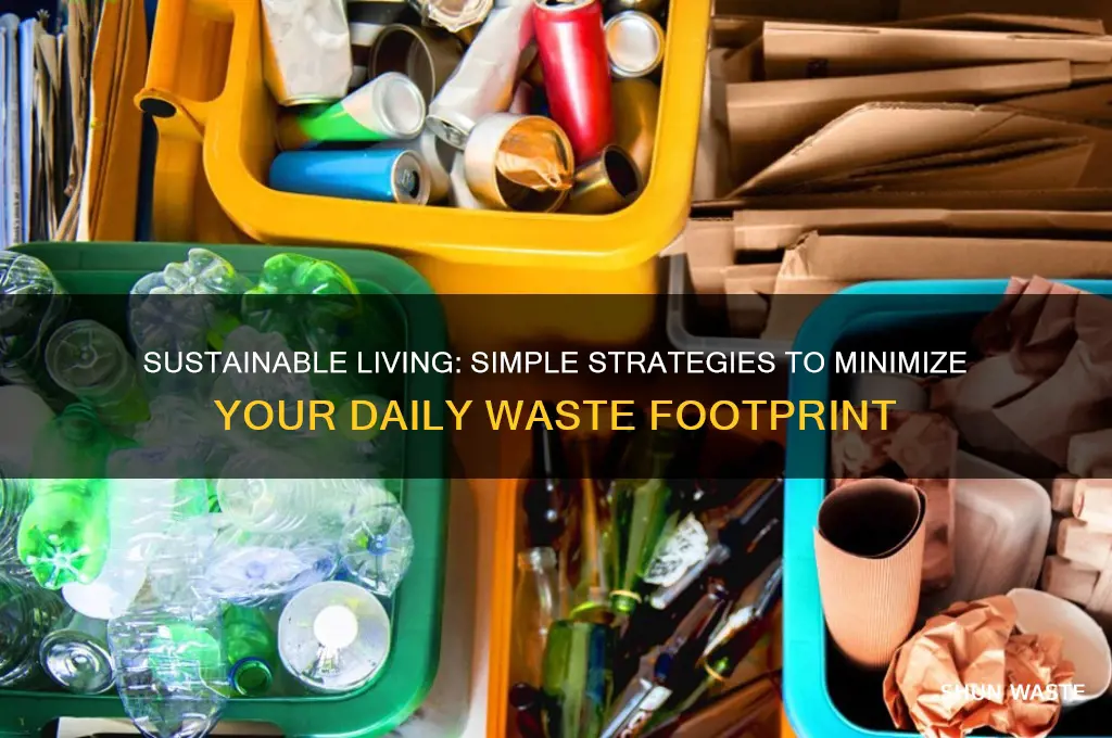 how do you reduce the amount of waste you produce