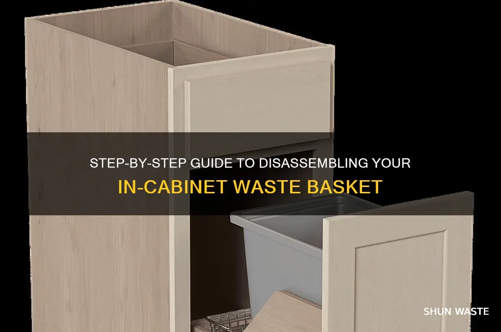 how do you take apart a in cabinet waste basket
