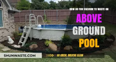 Efficiently Vacuum to Waste Your Above Ground Pool: A Step-by-Step Guide