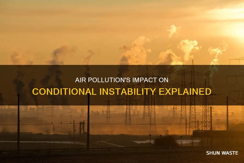 how does air pollution affect conditional instability