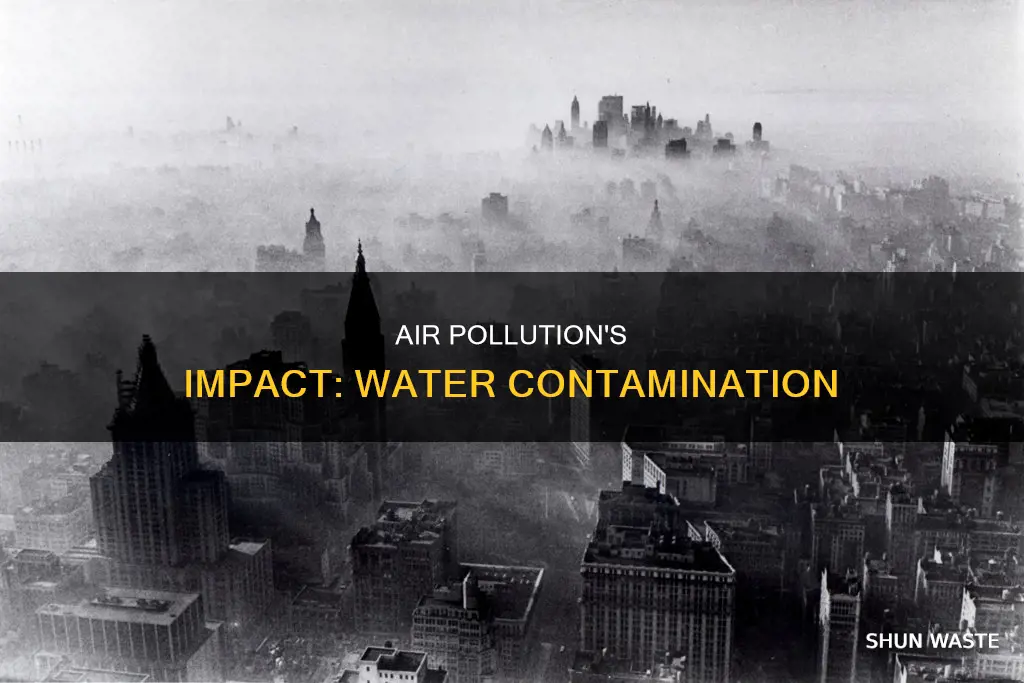 how does air pollution affect the contamination of water