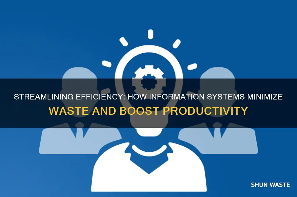 how does an information system reduce waste