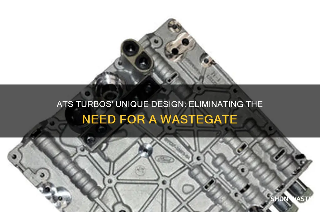 how does ats turbos not have a waste gate