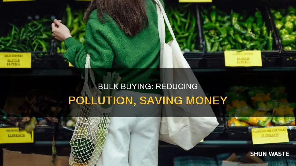 how does buying things in bulk reduce pollution