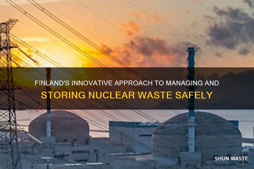 how does finland deal with its nuclear wast