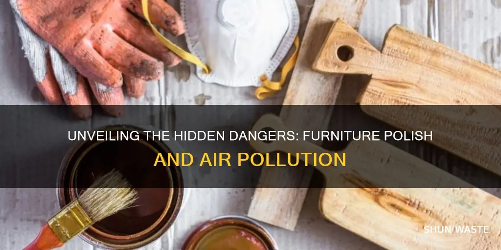 how does furniture polish cause pollution