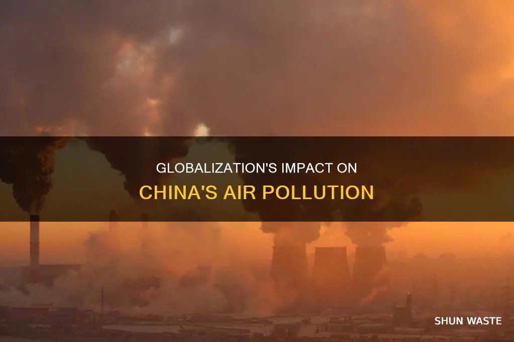 how does globalization affect air pollution in china