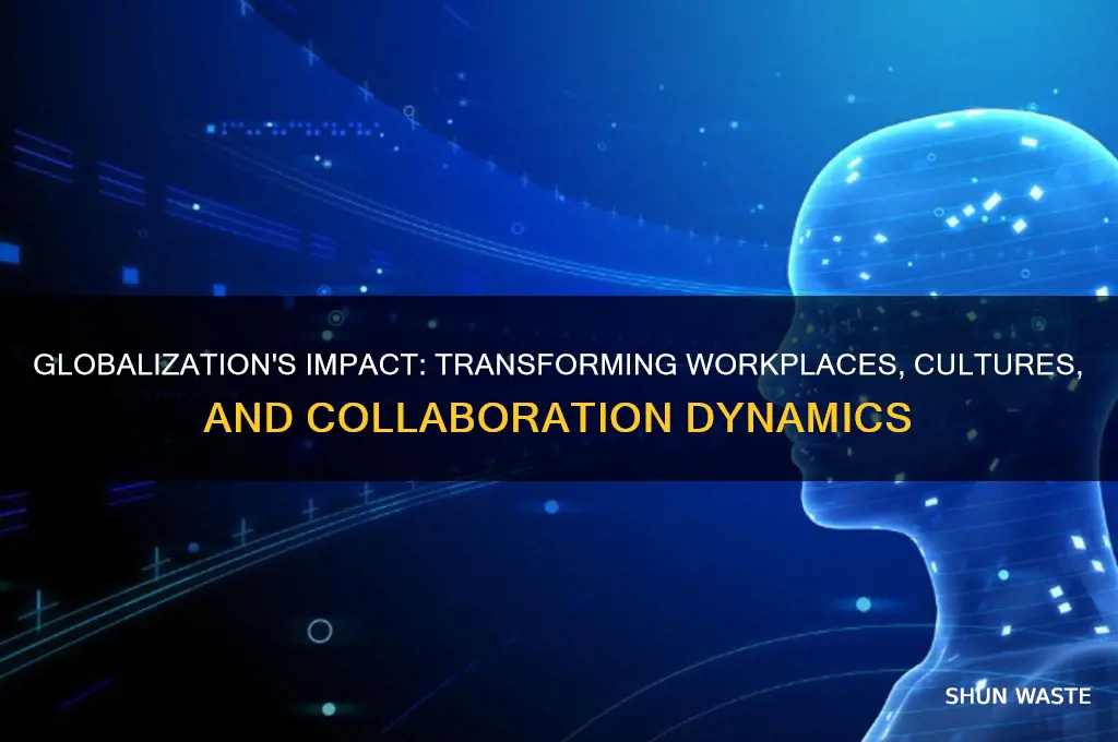 how does globalization affect the work environment