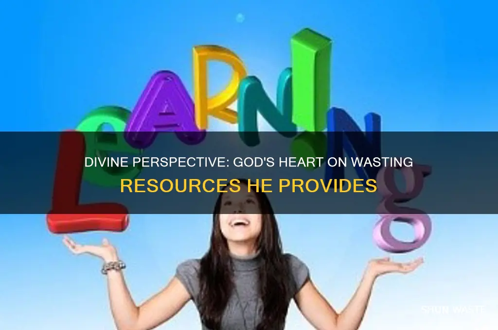 how does god feel about us wasting his money