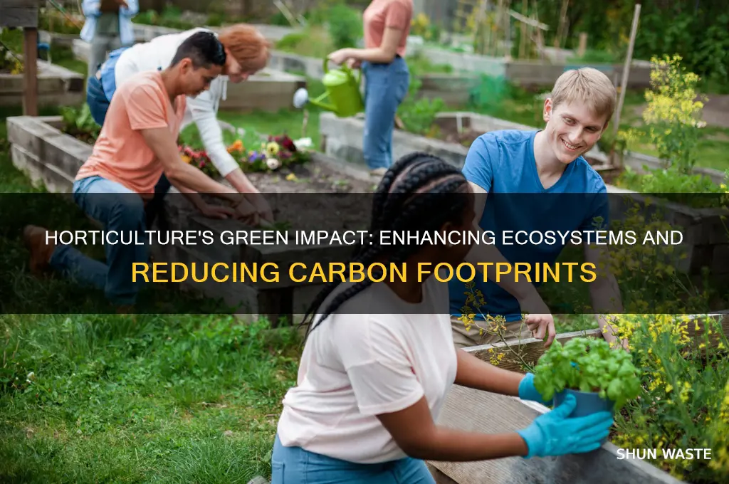 how does horticulture help the environment