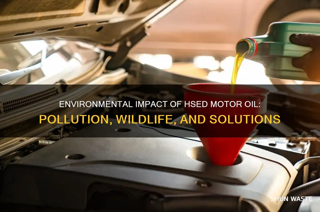 how does hsed motor oil affect the environment