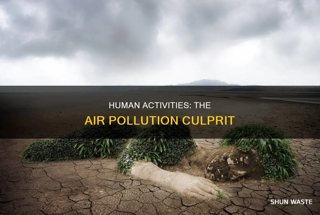 how does human activities cause air pollution