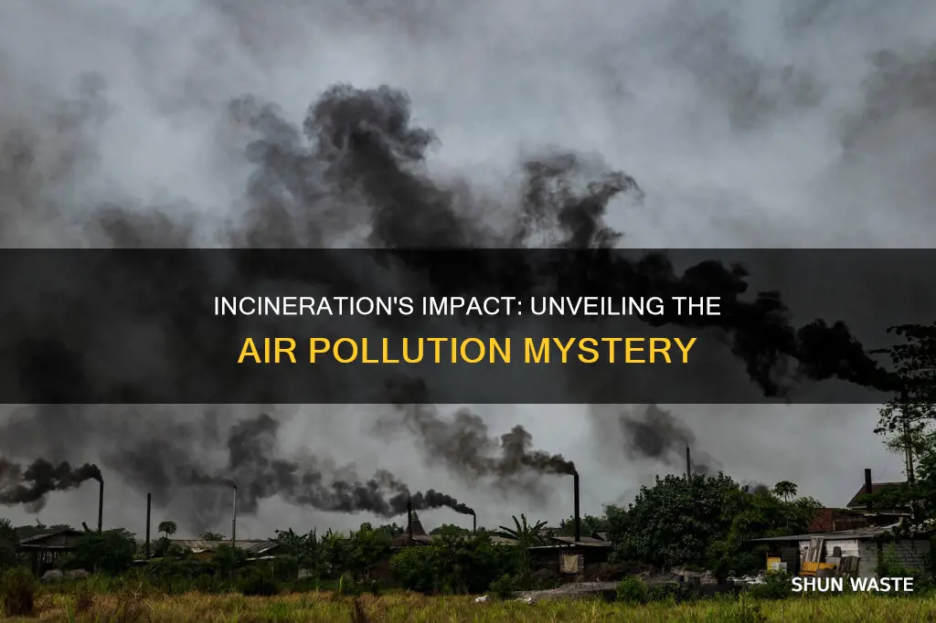 how does incineration cause air pollution