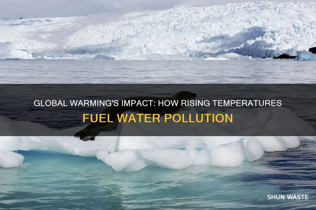 how does increase global temperature cause increase in water pollution