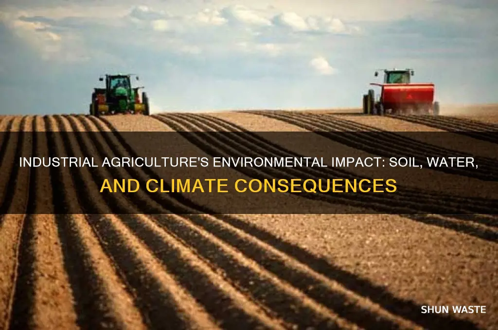 how does industrial agriculture affect the environment