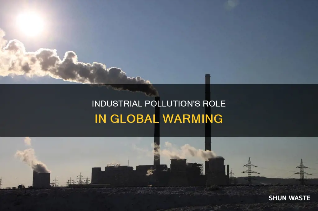 how does industrial pollution contribute to global warming
