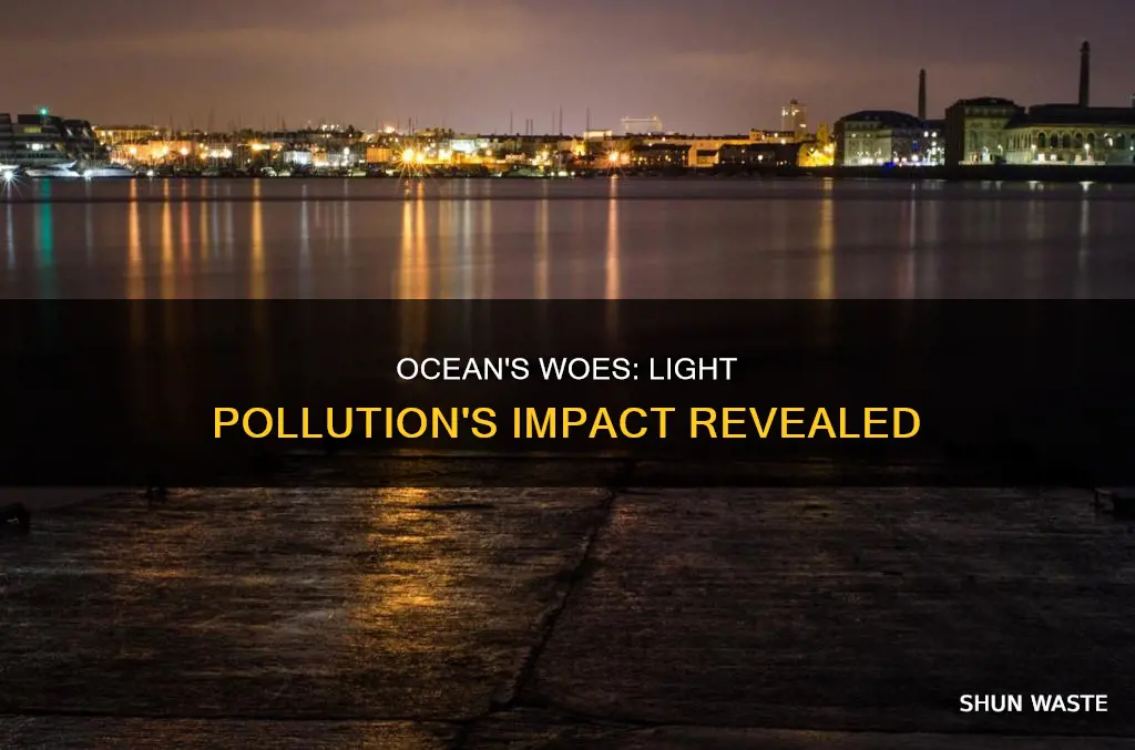 how does light pollution affect the ocean