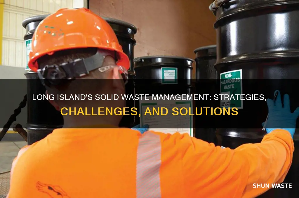 how does long island deal with solid waste