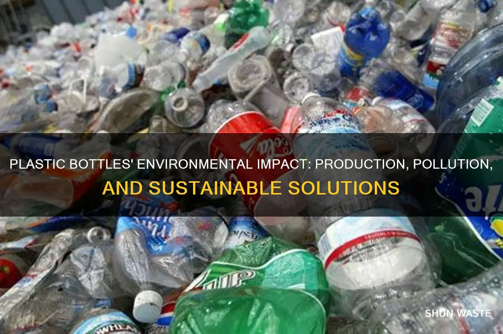 how does making plastic bottles affect the environment