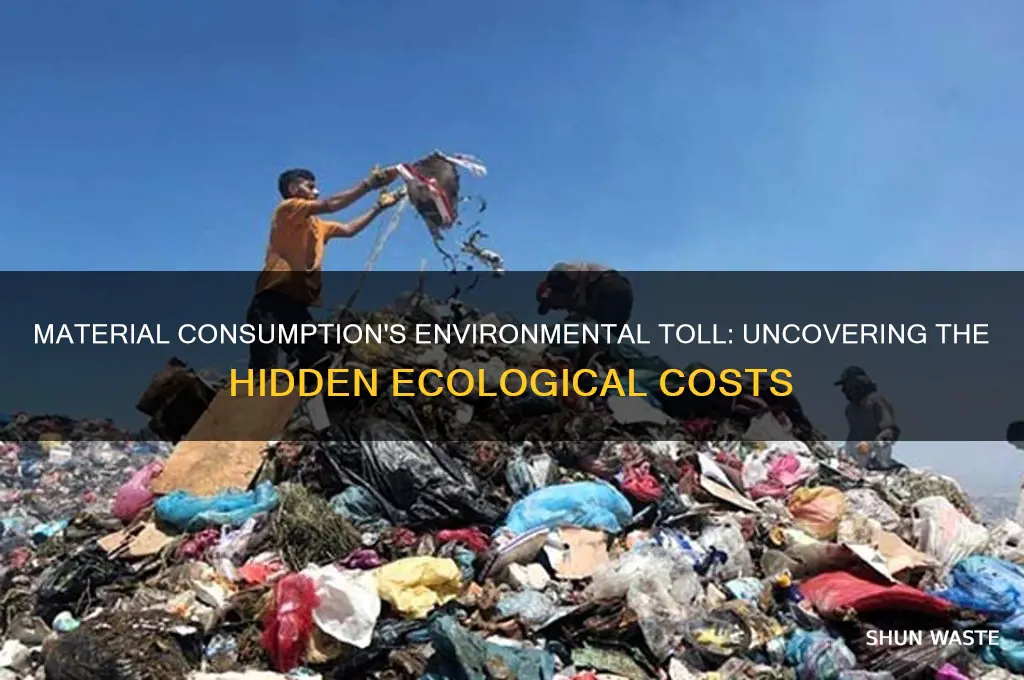how does material consumption impact the environment