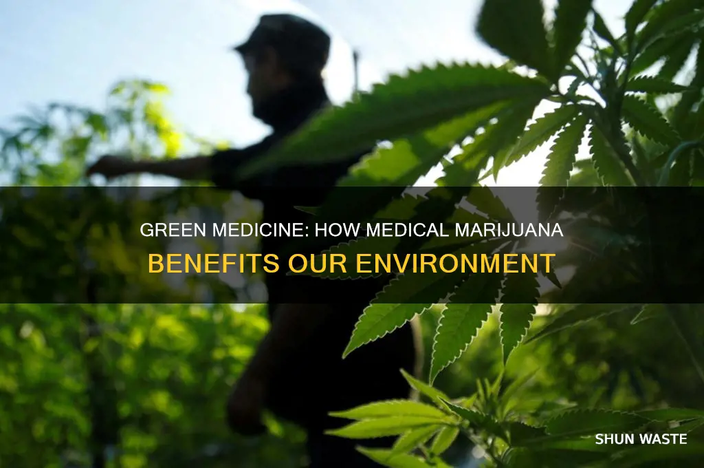 how does medical marijuana help the environment