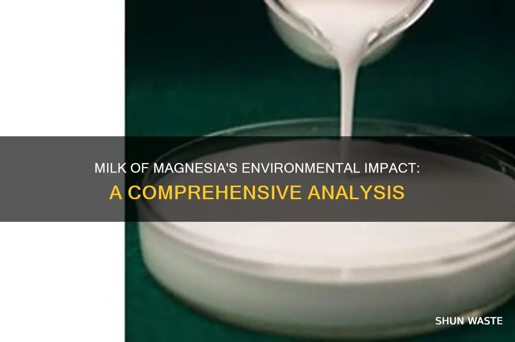 how does milk of magnesia impact environment