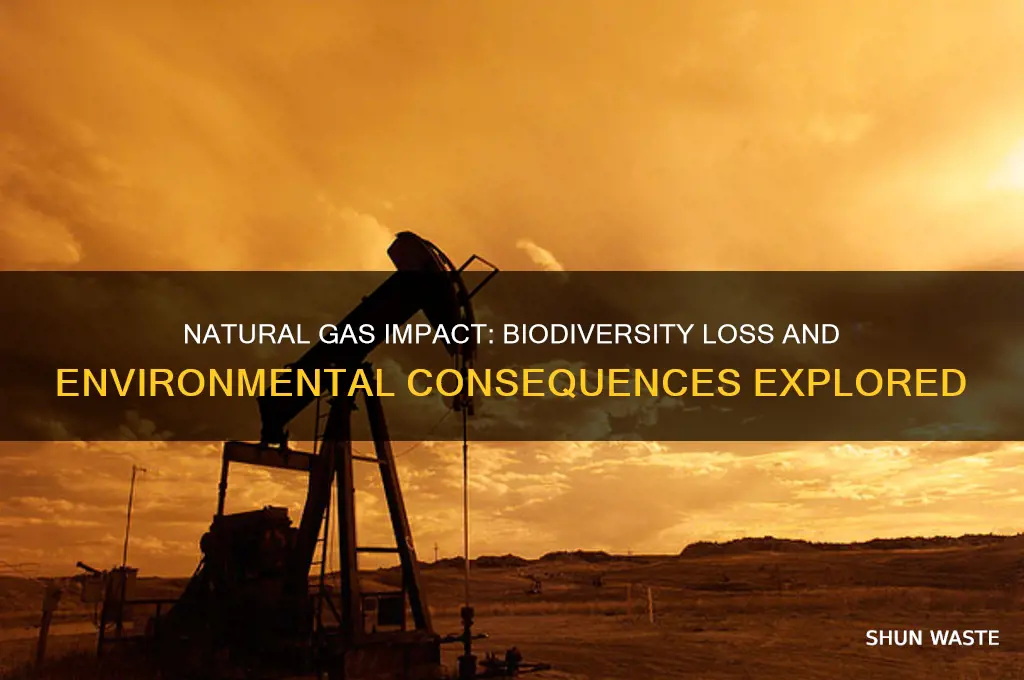how does natural gas affect biological diversity in the environment