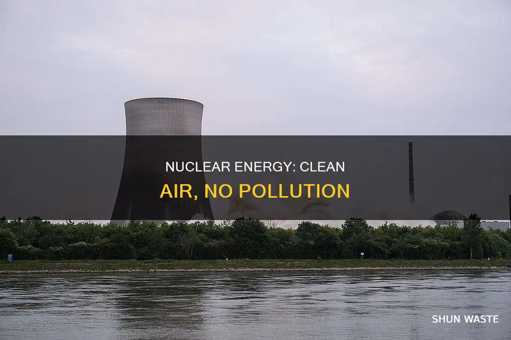 how does nuclear energy not pollute the air
