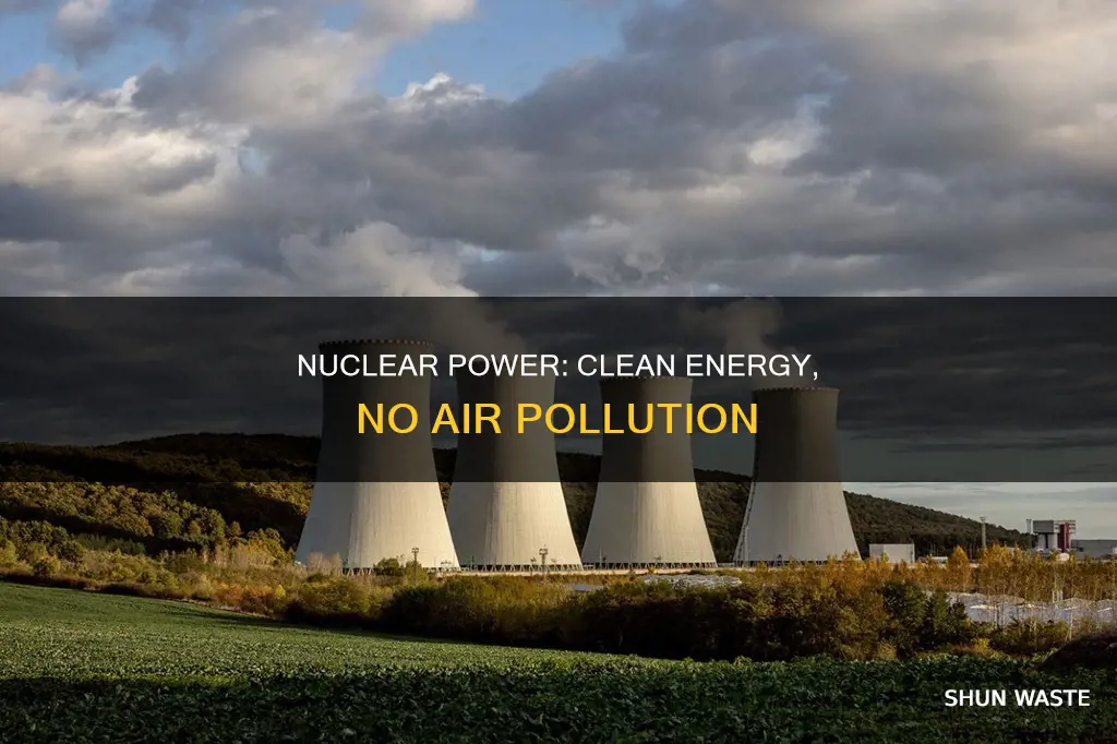 how does nuclear power not contribute to air pollution