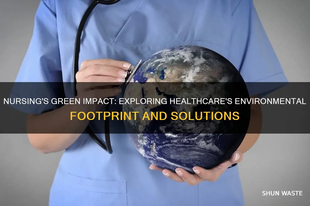 how does nursing affect the environment
