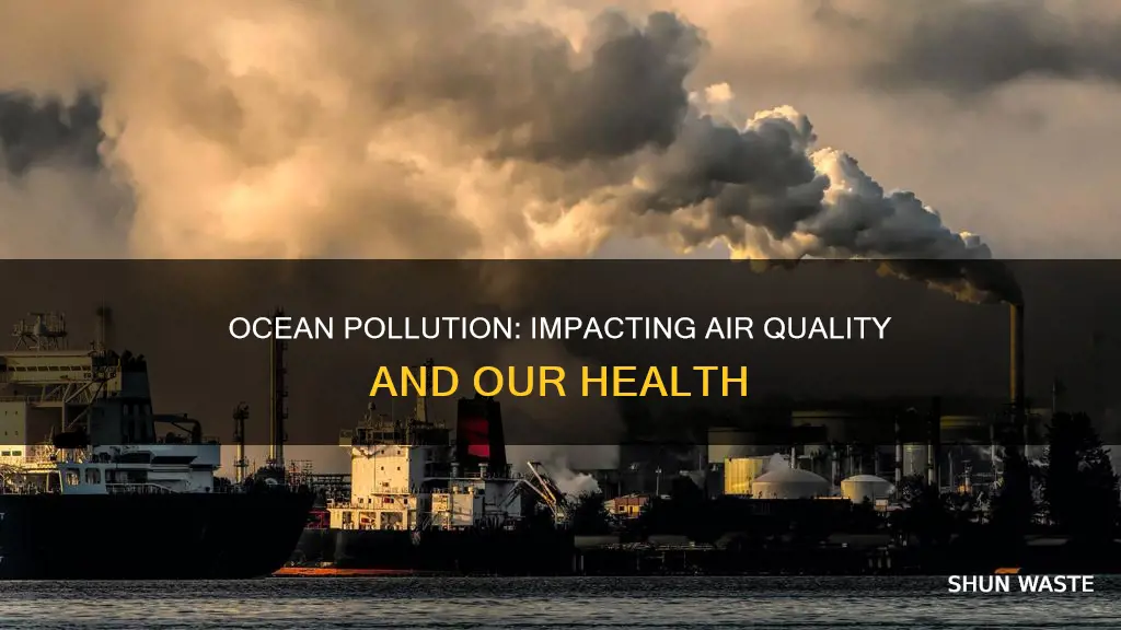 how does ocean pollution affect air quality