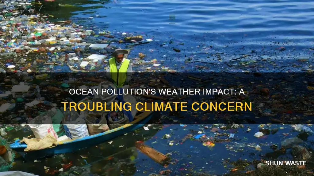 how does ocean pollution affect the weather