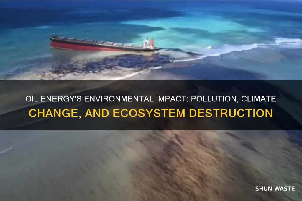 how does oil energy impact the environment