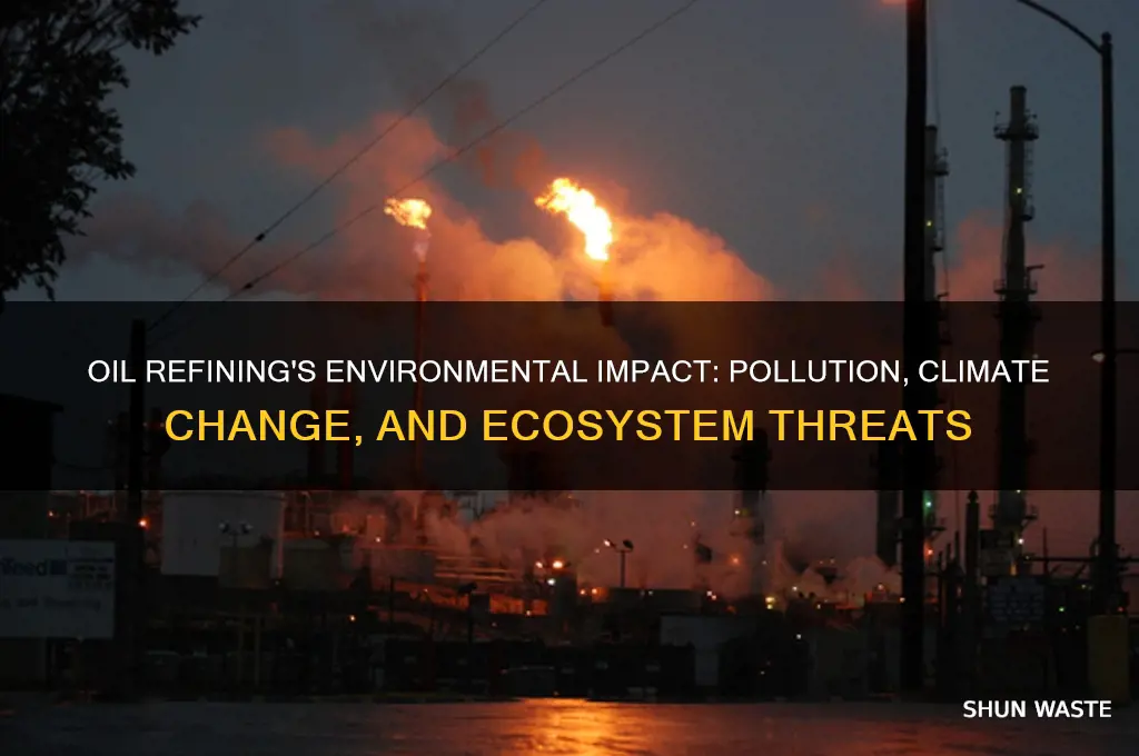 how does ol refining affect the environment