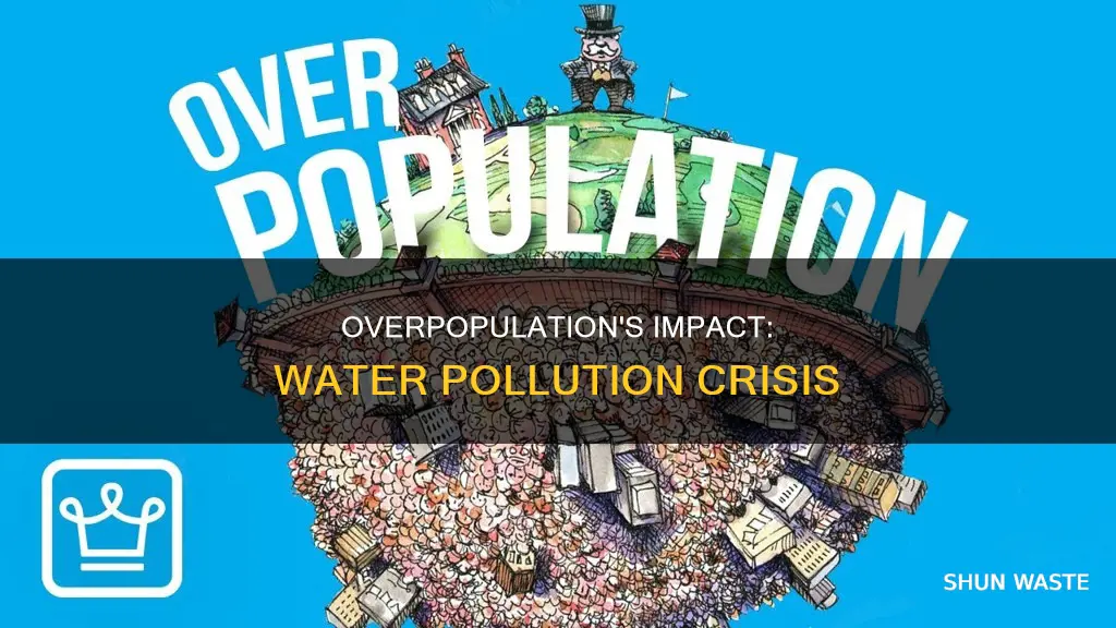 how does overpopulation affect water pollution