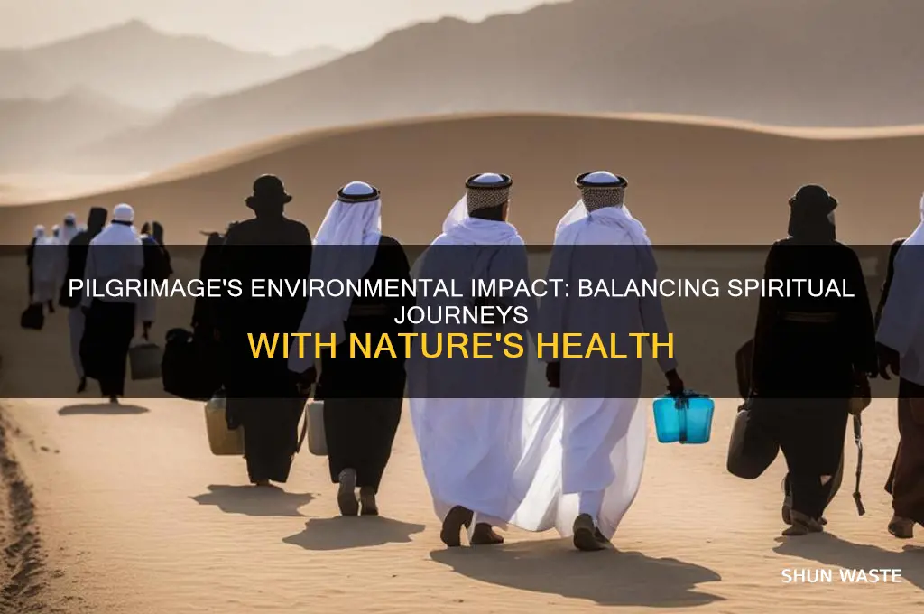 how does pilgrimage affect the environment