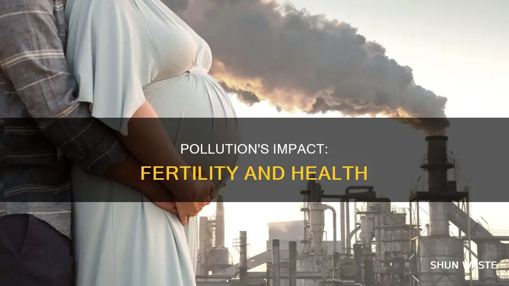 how does pollution affect fertility