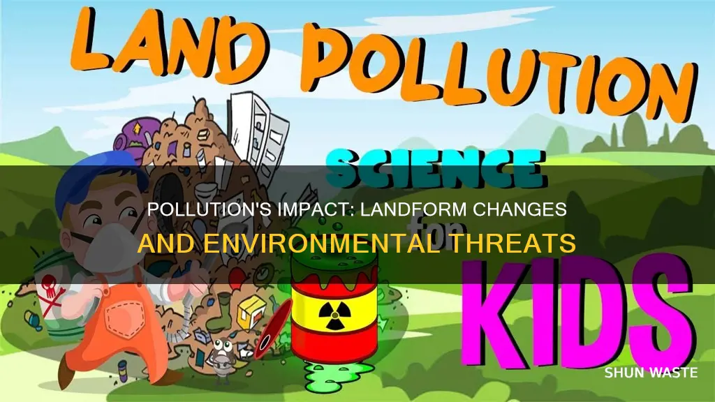 how does pollution affect landforms