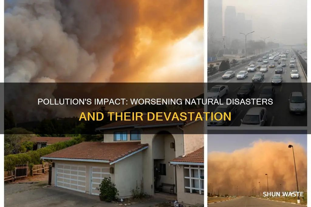 how does pollution affect natural disasters