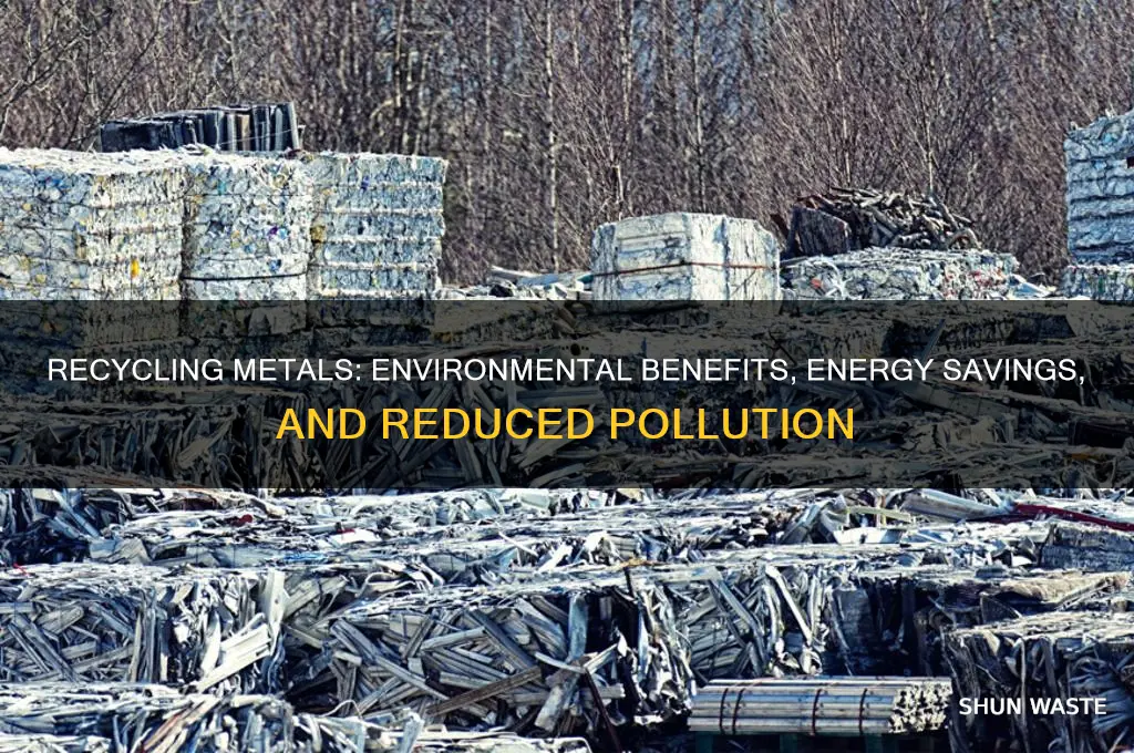 how does recycling metals affect the environment