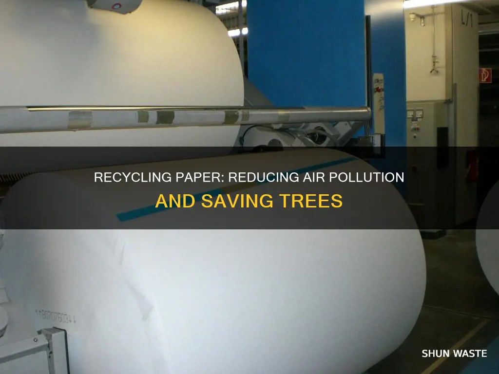 how does recycling paper reduce air pollution