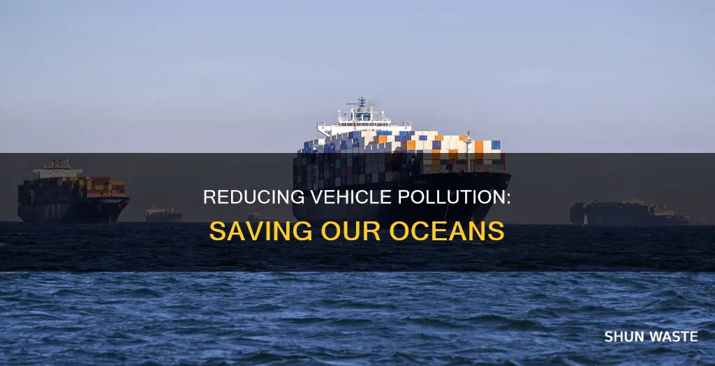 how does reducing vehicle pollution help the ocean