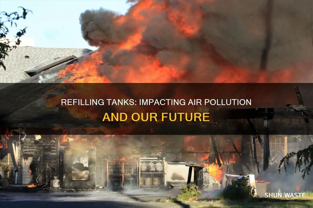 how does refilling your tank afdect air pollution
