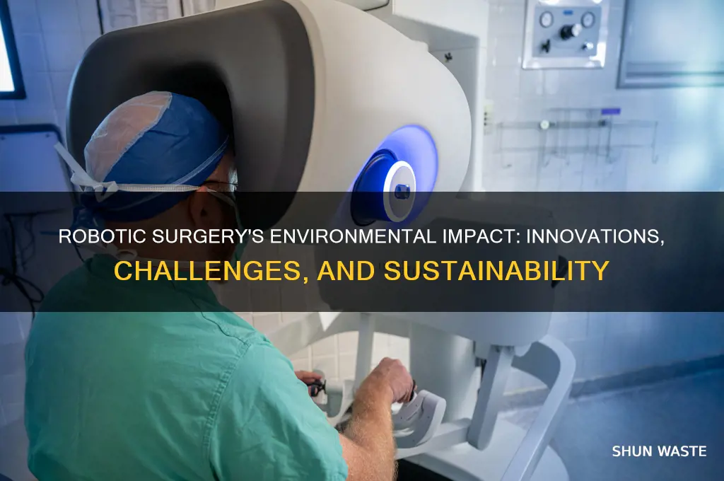 how does robotic surgery affect the environment